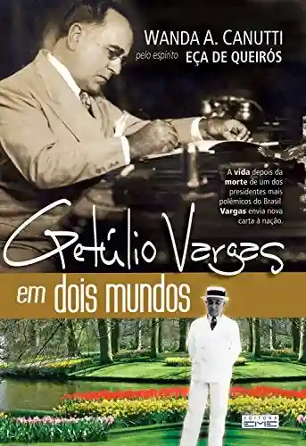 Livro: Getúlio Vargas em dois mundos