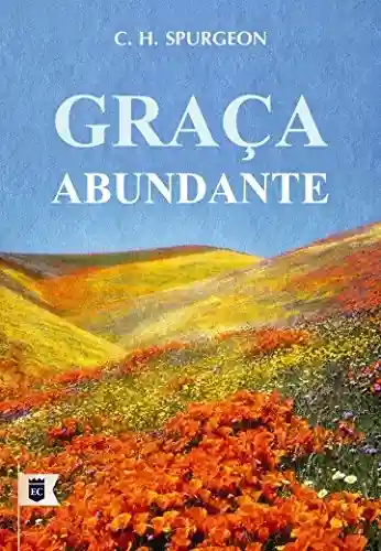 Livro: Graça Abundante, por C. H. Spurgeon