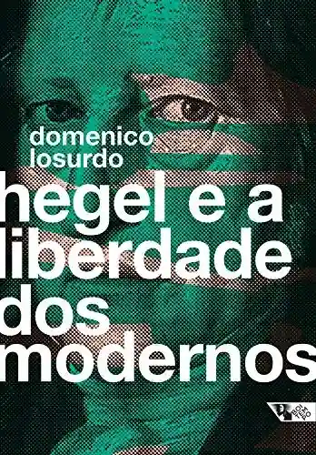 Livro: Hegel e a liberdade dos modernos