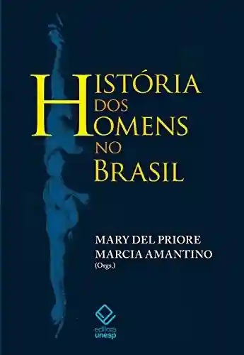 Livro: História dos homens no Brasil