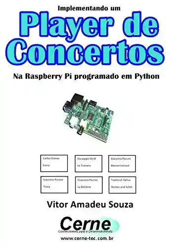 Livro: Implementando um Player para Concertos Na Raspberry Pi programado em Python