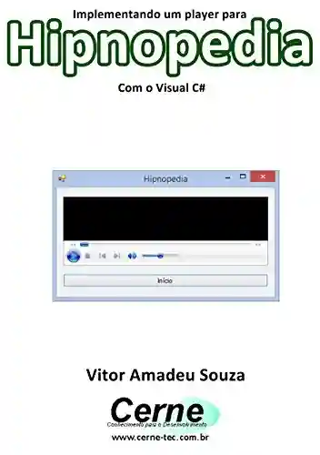 Livro: Implementando um player para Hipnopedia Com o Visual C#
