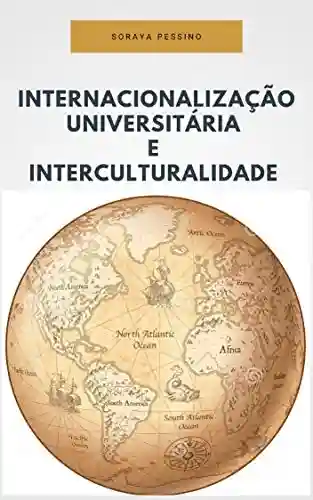 Livro: Internacionalização Universitária e Interculturalidade