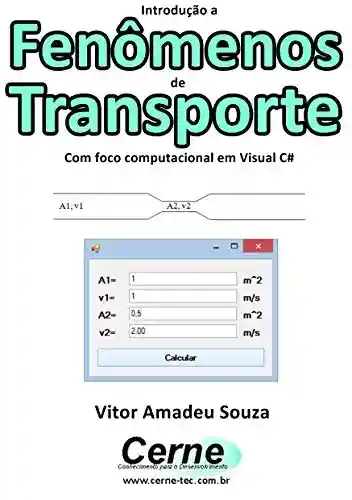 Livro: Introdução a Fenômenos de Transporte Com foco computacional em Visual c#