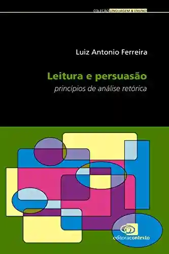 Livro: Leitura e persuasão – princípios de análise retórica