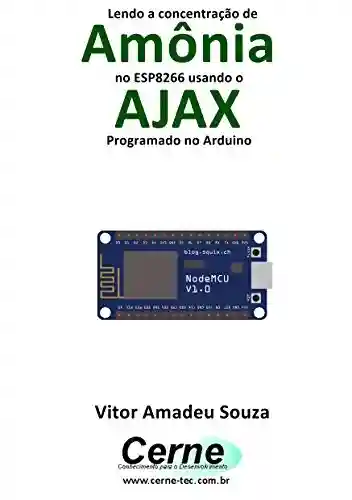 Livro: Lendo a concentração de Amônia no ESP8266 usando o AJAX Programado no Arduino