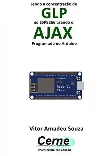 Livro: Lendo a concentração de GLP no ESP8266 usando o AJAX Programado no Arduino