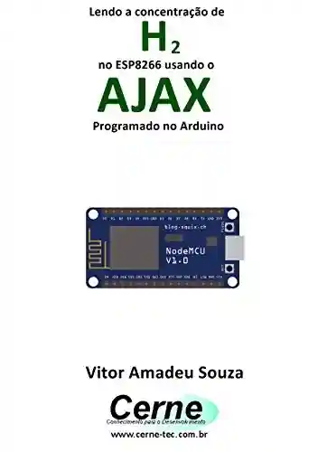 Livro: Lendo a concentração de H2 no ESP8266 usando o AJAX Programado no Arduino