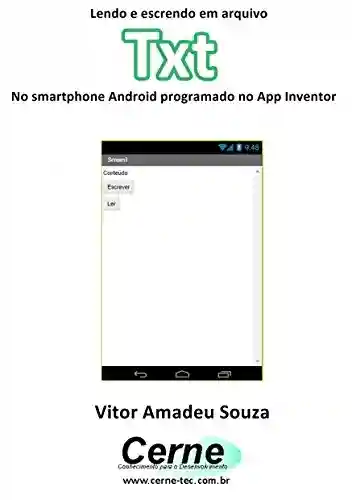 Livro: Lendo e escrendo em arquivo Txt No smartphone Android programado no App Inventor