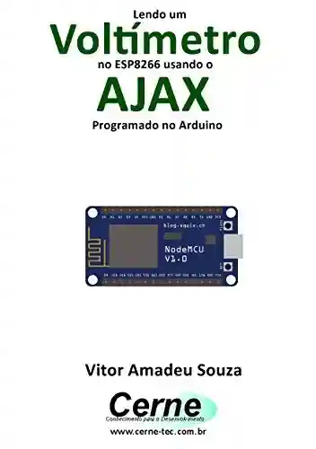 Livro: Lendo um Voltímetro no ESP8266 usando o AJAX Programado no Arduino