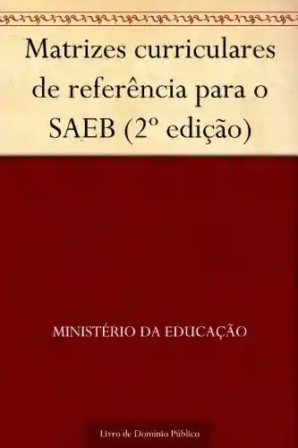 Livro: Matrizes curriculares de referência para o SAEB (2º edição)