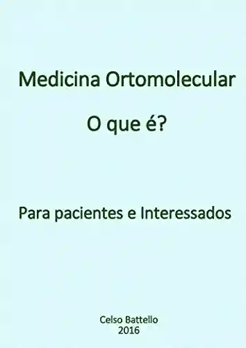 Livro: Medicina Ortomolecular – O que é?: Para pacientes e interessados