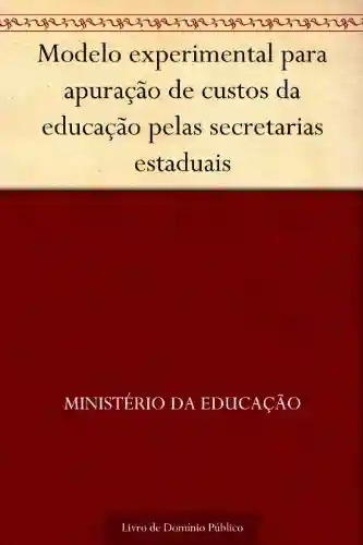 Livro: Modelo experimental para apuração de custos da educação pelas secretarias estaduais