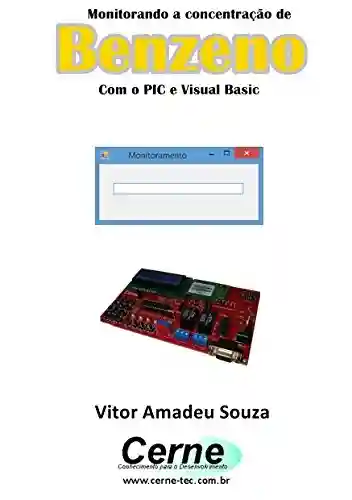 Livro: Monitorando a concentração de Benzeno Com o PIC e Visual Basic