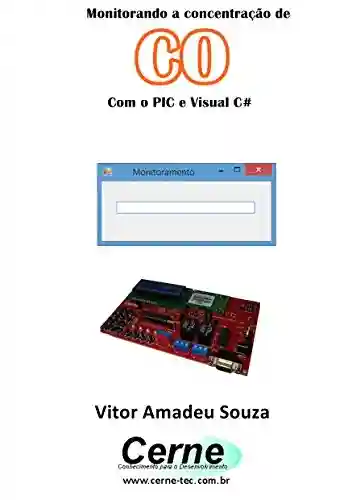 Livro: Monitorando a concentração de CO Com o PIC e Visual C#
