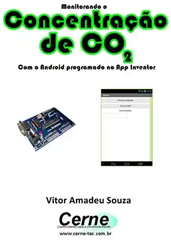 Livro: Monitorando a Concentração de CO2 Com o Android programado no App Inventor
