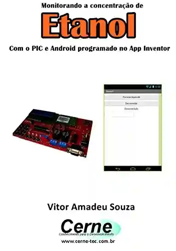 Livro: Monitorando a concentração de Etanol Com o PIC e Android programado no App Inventor
