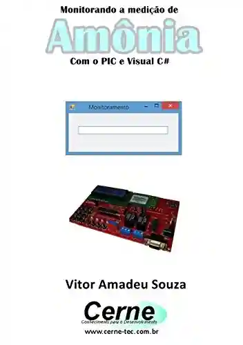 Livro: Monitorando a medição de Amônia Com o PIC e Visual C#