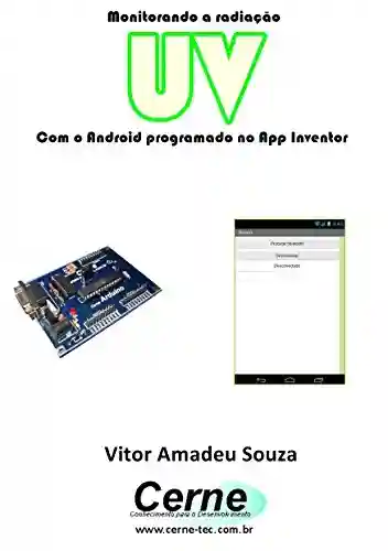 Livro: Monitorando a radiação UV Com o Android programado no App Inventor