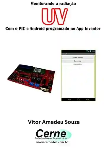 Livro: Monitorando a radiação UV Com o PIC e Android programado no App Inventor