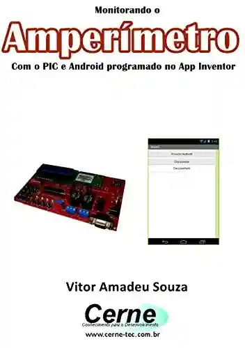 Livro: Monitorando um Amperímetro Com o PIC e Android programado no App Inventor