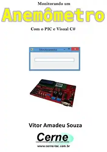 Livro: Monitorando um Anemômetro Com o PIC e Visual C#