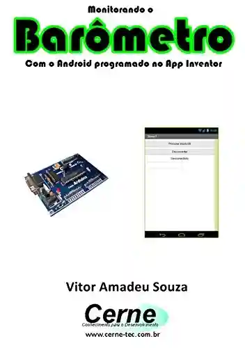 Livro: Monitorando um Barômetro Com o Android programado no App Inventor