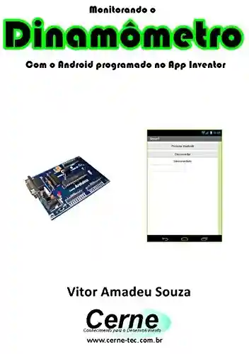 Livro: Monitorando um Dinamômetro Com o Android programado no App Inventor