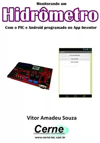 Livro: Monitorando um Hidrômetro Com o PIC e Android programado no App Inventor