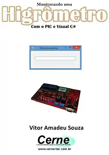Livro: Monitorando um Higrômetro Com o PIC e Visual C#