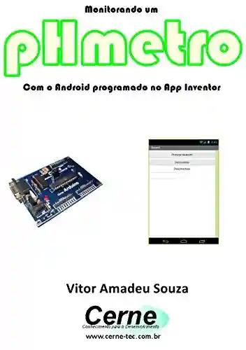 Livro: Monitorando um pHmetro Com o Android programado no App Inventor