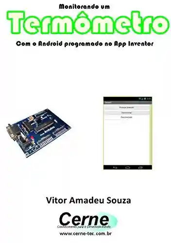 Livro: Monitorando um Termômetro Com o Android programado no App Inventor