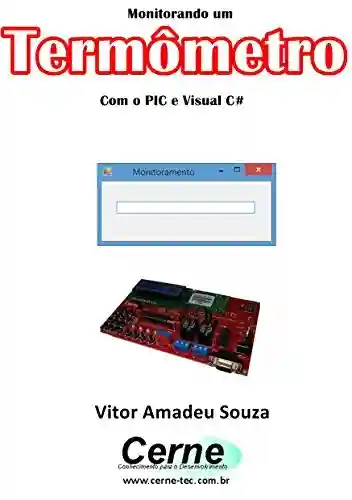 Livro: Monitorando um Termômetro Com o PIC e Visual C#
