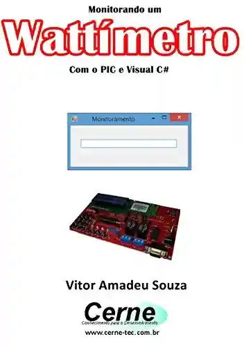 Livro: Monitorando um Wattímetro Com o PIC e Visual C#