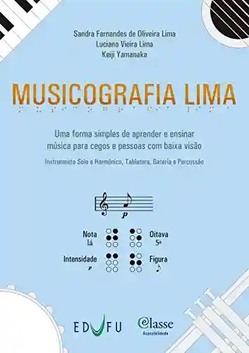 Livro: Musicografia Lima: uma forma simples de aprender e ensinar música para cegos e pessoas com baixa visão