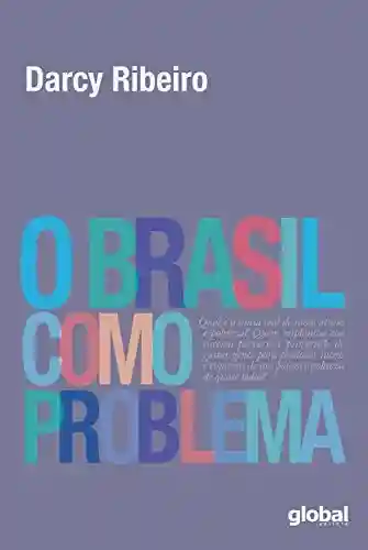 Livro: O Brasil como problema (Darcy Ribeiro)