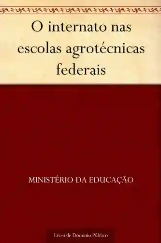Livro: O internato nas escolas agrotécnicas federais
