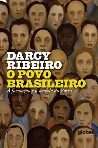 Livro: O Povo Brasileiro: A Formação e o Sentido do Brasil (Darcy Ribeiro)