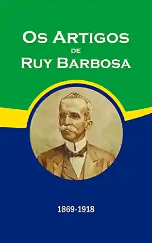 Livro: Os Artigos de Ruy Barbosa