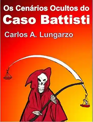 Livro: Os Cenários Ocultos do Caso Battisti