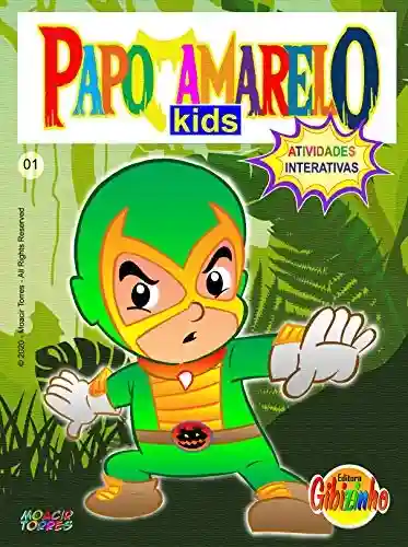 Livro: Papo Amarelo Kids 01: Atividades Interativas