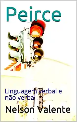 Livro: Peirce : Linguagem verbal e não verbal