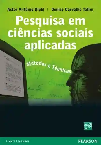 Livro: Pesquisa em ciências sociais aplicadas: métodos e técnicas