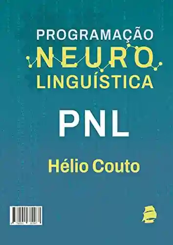 Livro: PNL: Programação Neuro Linguística