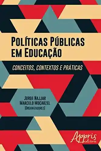 Livro: Políticas Públicas em Educação: Conceitos, Contextos e Práticas