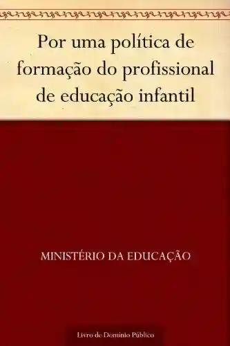 Livro: Por uma política de formação do profissional de educação infantil