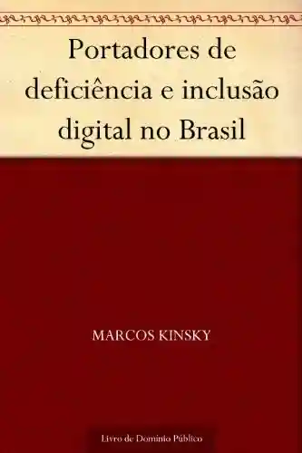 Livro: Portadores de deficiência e inclusão digital no Brasil