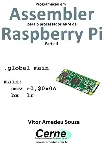 Livro: Programação em Assembler para o processador ARM da Raspberry Pi Parte II