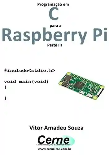 Livro: Programação em C para a Raspberry Pi Parte III