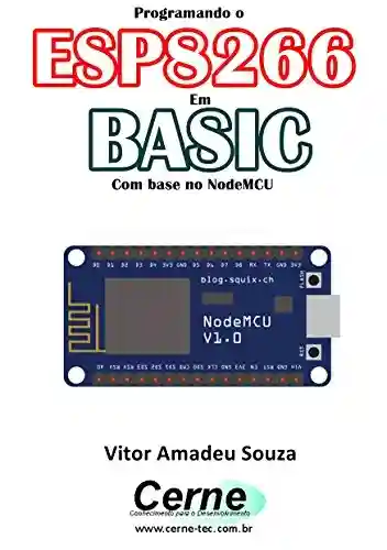 Livro: Programando o ESP8266 Em BASIC Com base no NodeMCU